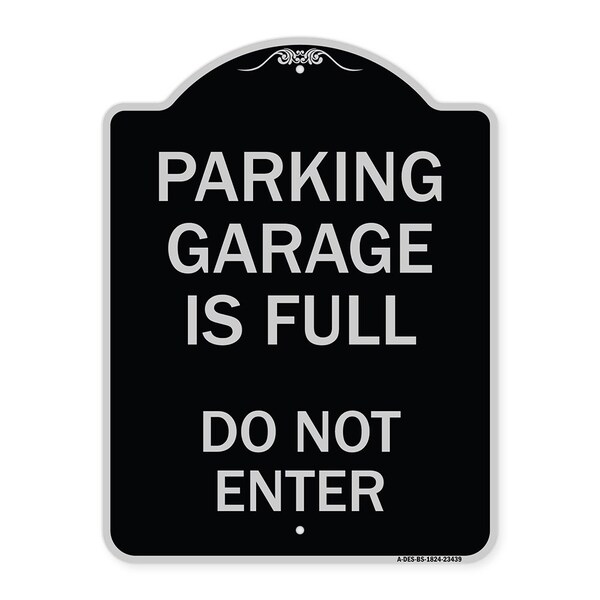 Parking Garage Is Full Do Not Enter Heavy-Gauge Aluminum Sign, 24" x 18", BS-1824-23439